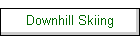 Downhill Skiing